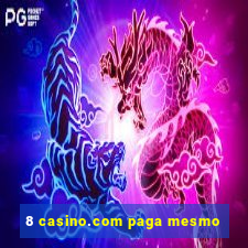 8 casino.com paga mesmo